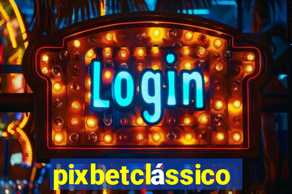 pixbetclássico