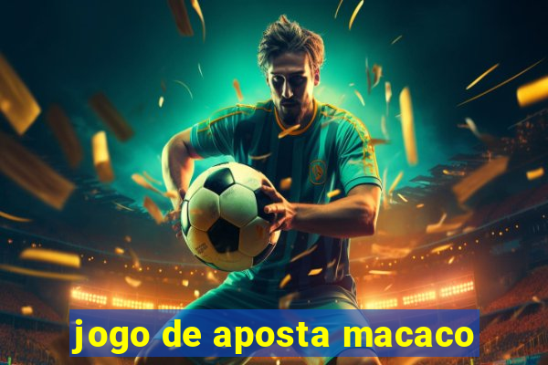 jogo de aposta macaco