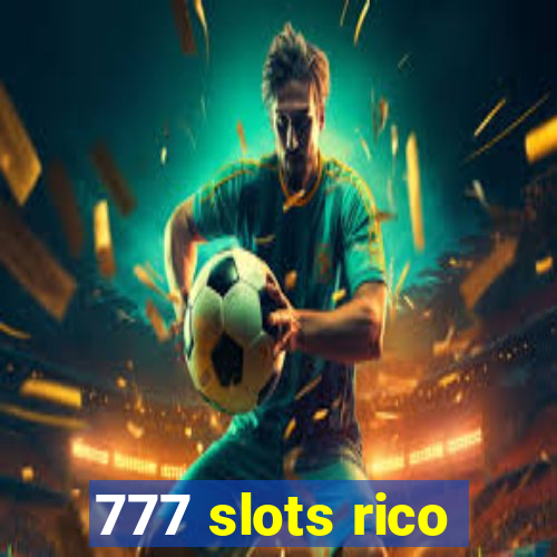 777 slots rico