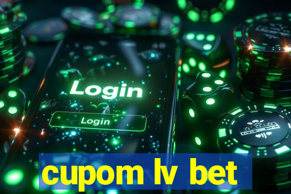 cupom lv bet