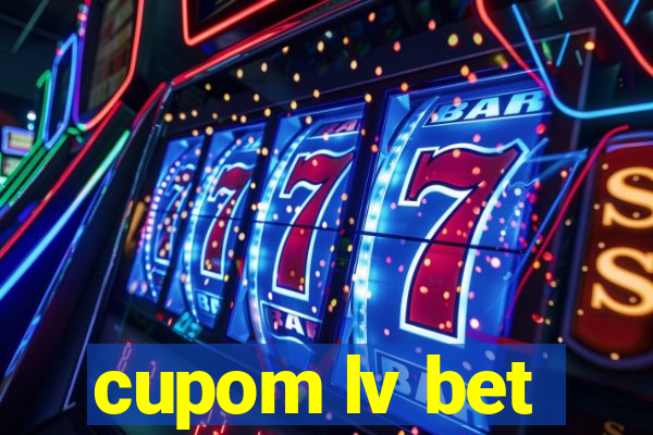 cupom lv bet