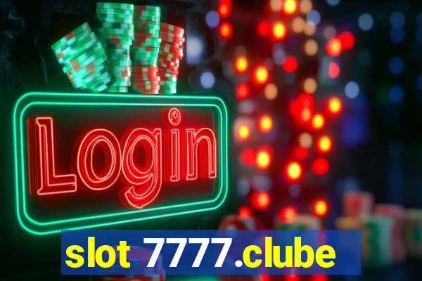 slot 7777.clube