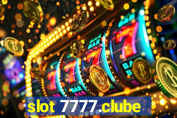 slot 7777.clube