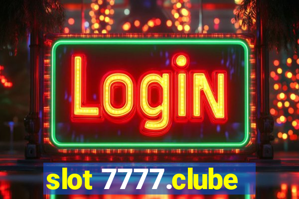 slot 7777.clube