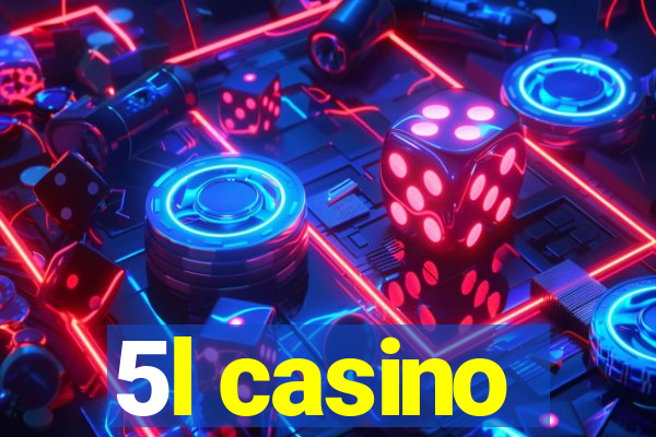 5l casino