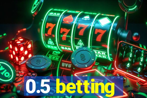 0.5 betting