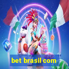 bet brasil com