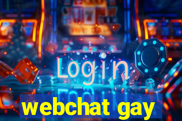 webchat gay