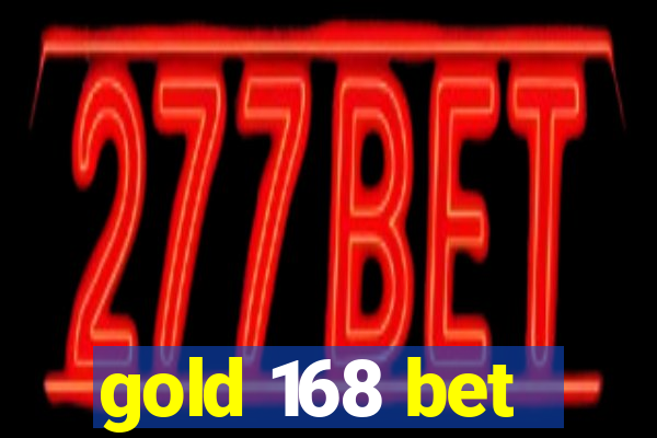 gold 168 bet