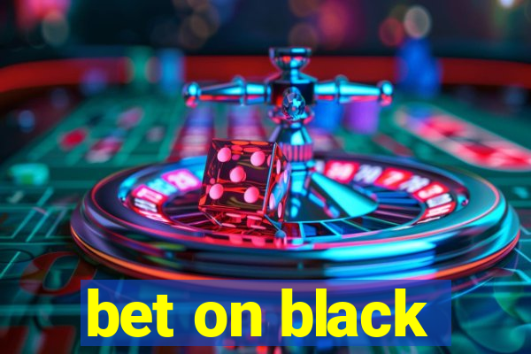 bet on black