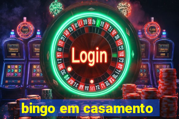 bingo em casamento