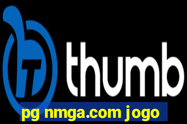 pg nmga.com jogo