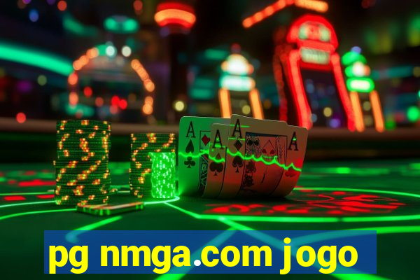 pg nmga.com jogo