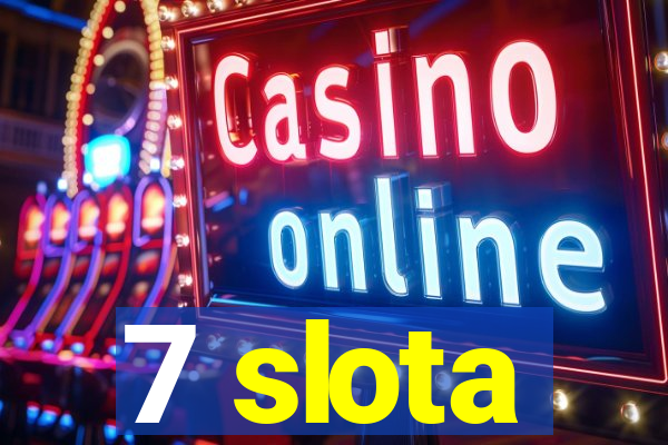 7 slota