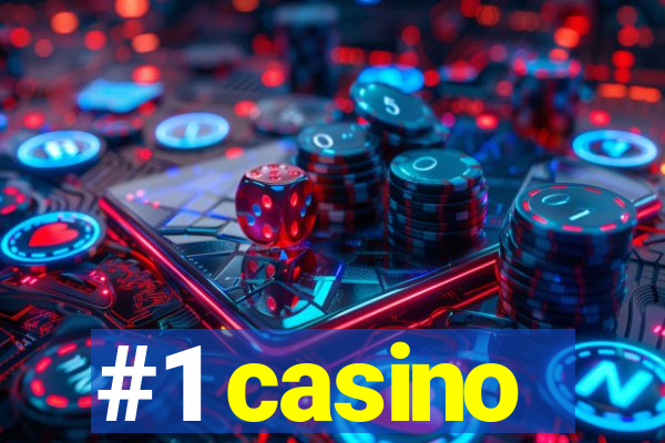 #1 casino