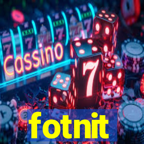 fotnit