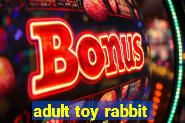 adult toy rabbit