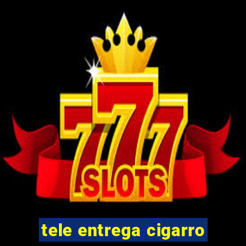 tele entrega cigarro