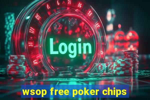 wsop free poker chips