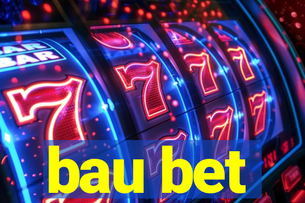 bau bet