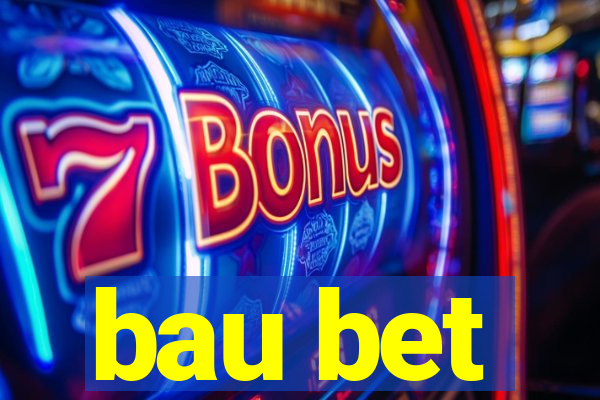 bau bet