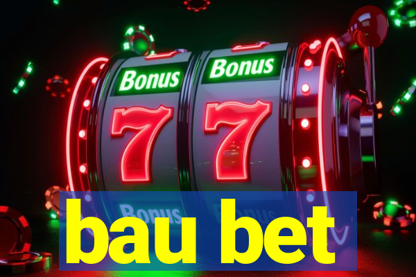 bau bet