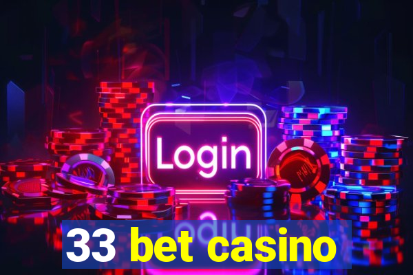 33 bet casino