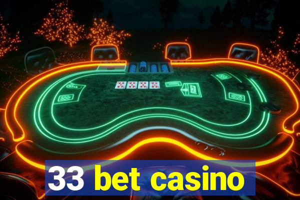 33 bet casino