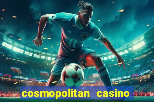 cosmopolitan casino las vegas