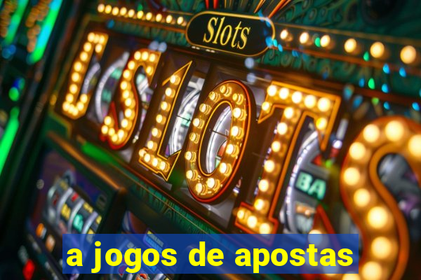 a jogos de apostas