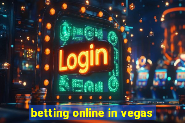 betting online in vegas