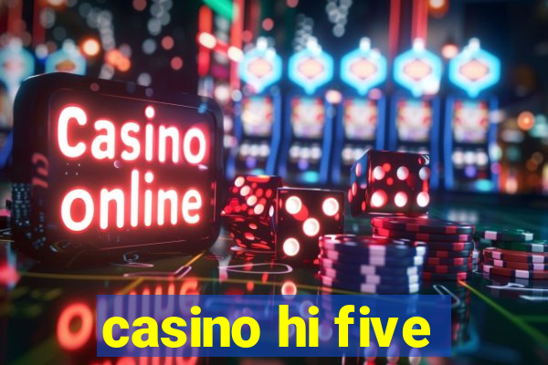 casino hi five