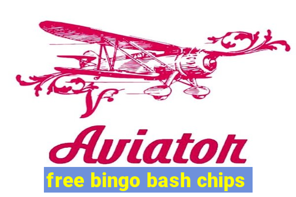 free bingo bash chips