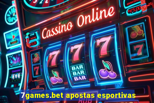 7games.bet apostas esportivas