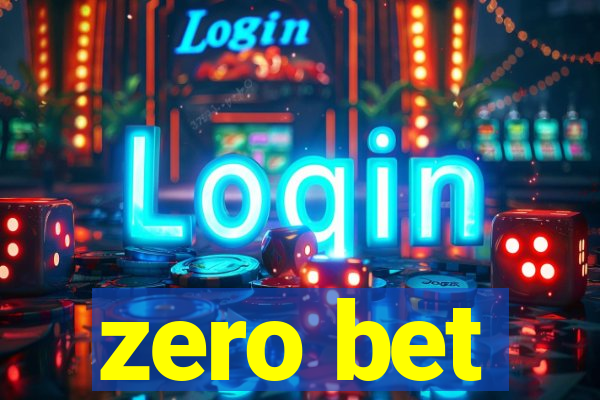 zero bet