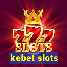 kebet slots