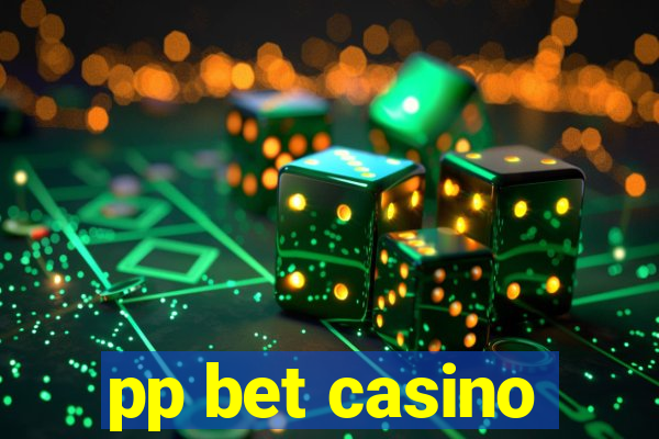 pp bet casino