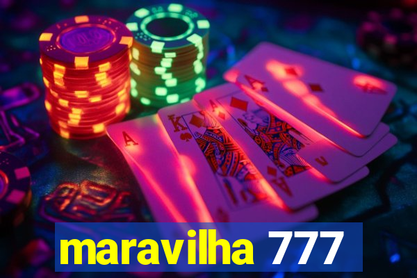 maravilha 777