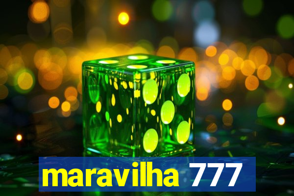 maravilha 777