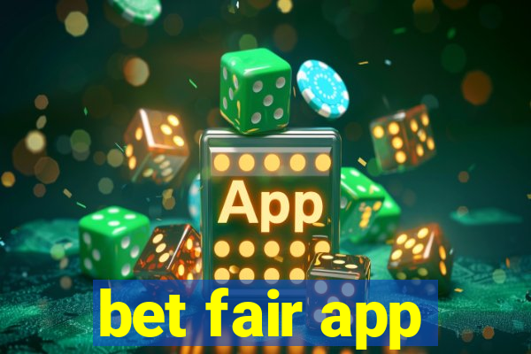 bet fair app