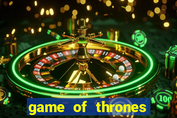 game of thrones slots game