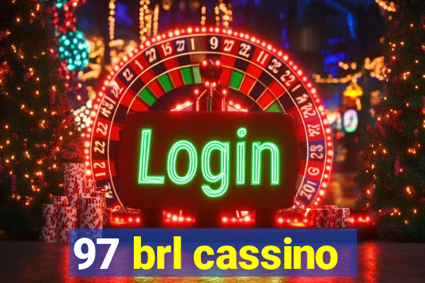 97 brl cassino