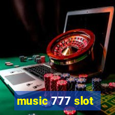 music 777 slot