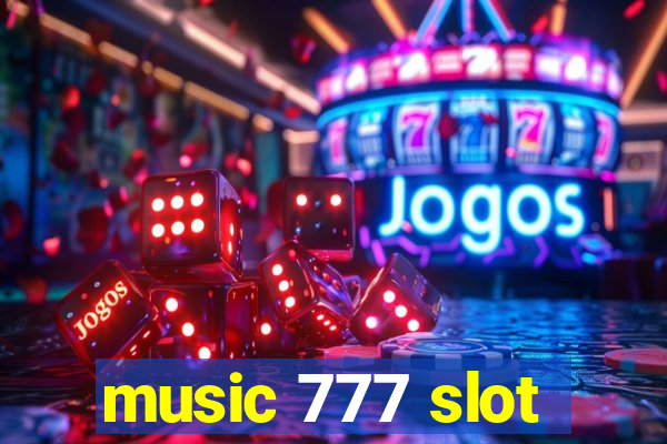 music 777 slot