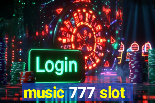 music 777 slot