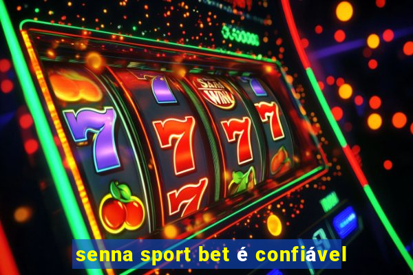 senna sport bet é confiável