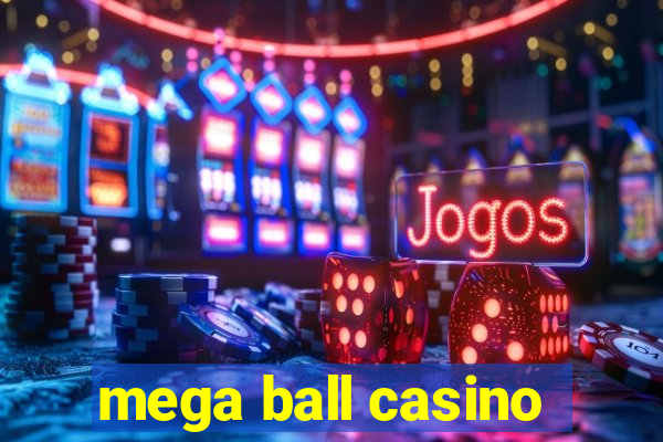 mega ball casino