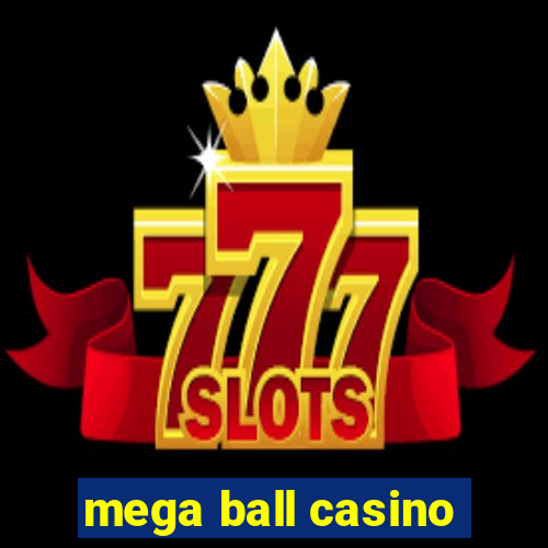 mega ball casino