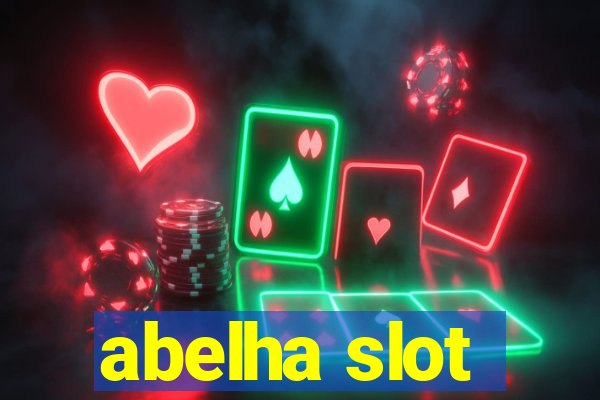 abelha slot