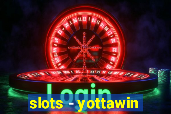 slots - yottawin